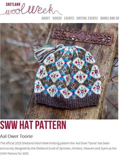 Screenshot from the Shetland Wool Week page showing the All Ower Toorie hat on a plank of wood outside. Below the photo it reads: SWW Hat Pattern. Aal Ower Toorie. The official 2025 Shetland Wool Week knitting pattern the ‘Aal Ower Toorie’ has been exclusively designed by the Shetland Guild of Spinners, Knitters, Weavers and Dyers as the SWW Patrons for 2025.